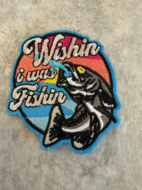 WISHIN I WAS FISHIN PATCH